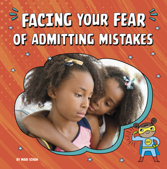 Paperback Facing Your Fear of Admitting Mistakes Book