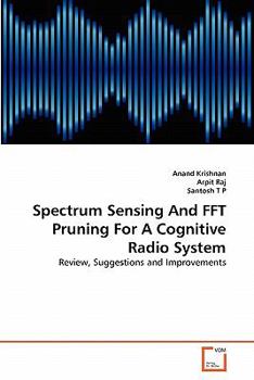 Paperback Spectrum Sensing And FFT Pruning For A Cognitive Radio System Book
