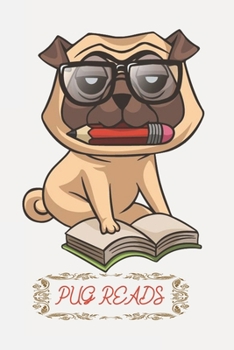 Pug Notebook: That's What I Do I Read And I Know Things Notebook/Journal 6x9 100 Pages: Pug Books, Read More Books Funny Book Lover design Notebook