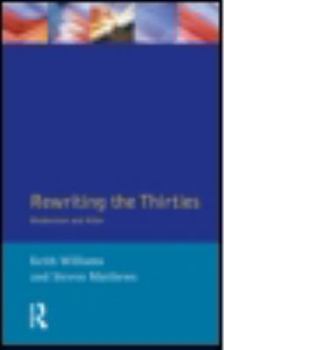 Paperback Rewriting the Thirties: Modernism and After Book