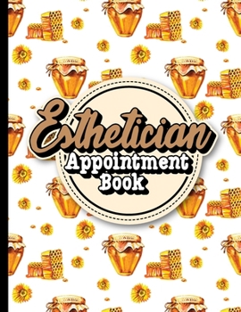 Paperback Esthetician Appointment Book: 6 Columns Appointment Organizer, Client Appointment Book, Scheduling Appointment Calendar Book