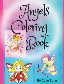 Angels Coloring Book: For Girls Ages 4-8