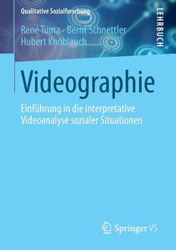 Paperback Videographie: Einführung in Die Interpretative Videoanalyse Sozialer Situationen [German] Book