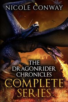 The Dragonrider Chronicles Complete Series - Book  of the Dragonrider Chronicles