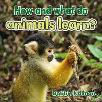 Hardcover How and What Do Animals Learn? Book
