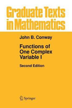 Functions of One Complex Variable I (Graduate Texts in Mathematics 11) - Book #11 of the Graduate Texts in Mathematics