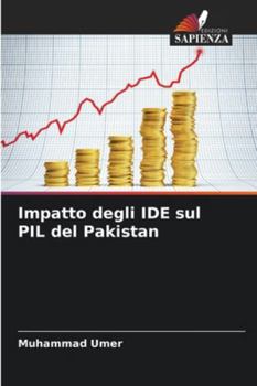 Paperback Impatto degli IDE sul PIL del Pakistan [Italian] Book