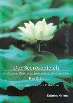Paperback Der Seerosenteich. Die Reise eines Mädchens vom Lande durch das maoistische China [German] Book