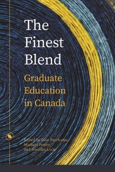 Paperback The Finest Blend: Graduate Education in Canada Book