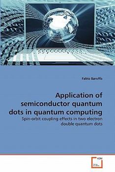 Paperback Application of semiconductor quantum dots in quantum computing Book