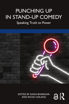 Paperback Punching Up in Stand-Up Comedy: Speaking Truth to Power Book