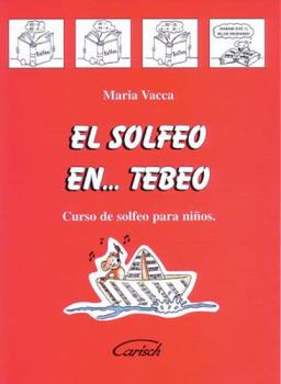 El Solfeo En . . . Tebeo: Spanish Language Edition