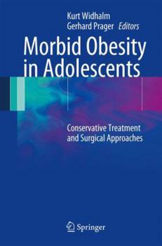 Hardcover Morbid Obesity in Adolescents: Conservative Treatment and Surgical Approaches Book