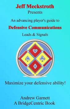 Paperback Defensive Communications: An advancing player's guide to leads & signals Book