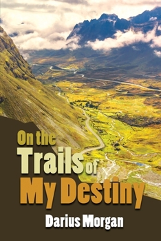 Paperback On the Trails of My Destiny Book