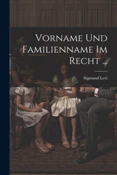 Paperback Vorname Und Familienname Im Recht ... [German] Book
