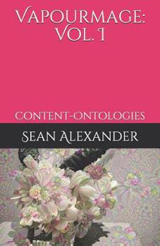 Paperback Vapourmage I: Content-Ontologies Book