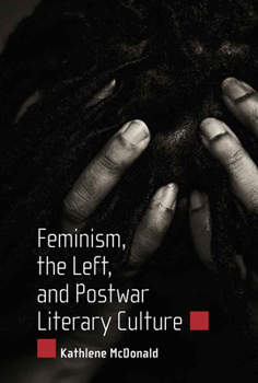 Paperback Feminism, the Left, and Postwar Literary Culture Book