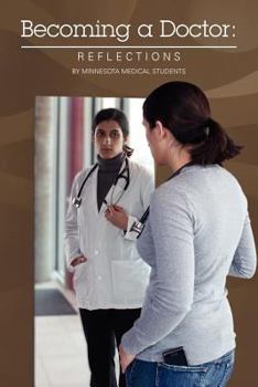 Paperback Becoming a Doctor: Reflections: By Minnesota Medical Students Book