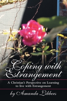 Paperback Coping with Estrangement: A Christian's Perspective on Learning to Live with Estrangement Book