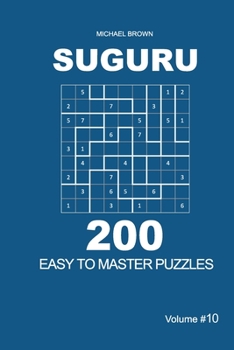 Paperback Suguru - 200 Easy to Master Puzzles 9x9 (Volume 10) Book