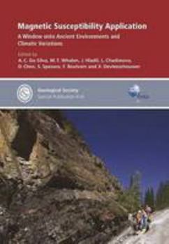 Hardcover Magnetic Susceptibility Application: A Window onto Ancient Environments and Climatic Variations (Geological Society Special Publications) Book