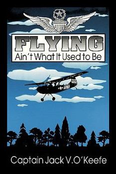 Paperback Flying Ain't What It Used To Be Book