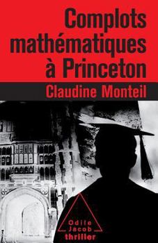 Paperback Mathematical Plots at Princeton / Complots mathématiques à Princeton [French] Book