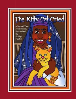 Hardcover The Kitty Cat Cried (glossy cover): A Somali Tale Book