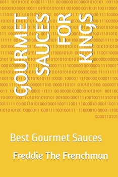 Paperback Gourmet Sauces for Kings: Best Gourmet Sauces Book