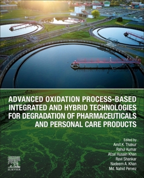 Paperback Advanced Oxidation Process-Based Integrated and Hybrid Technologies for Degradation of Pharmaceuticals and Personal Care Products Book