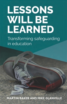 Paperback Lessons Will Be Learned: Transforming Safeguarding in Education Book