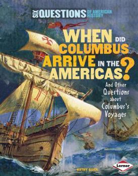 Library Binding When Did Columbus Arrive in the Americas?: And Other Questions about Columbus's Voyages Book