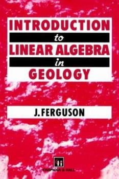 Paperback Introduction to Linear Algebra in Geology Book