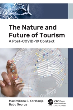 Paperback The Nature and Future of Tourism: A Post-COVID-19 Context Book