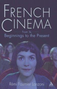 Hardcover French Cinema: From Its Beginnings to the Present Book