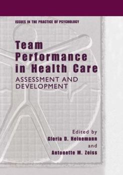 Hardcover Team Performance in Health Care: Assessment and Development Book