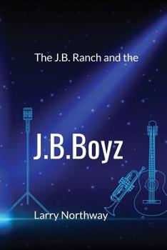 Paperback The J.B. Ranch and the J.B.Boyz Book