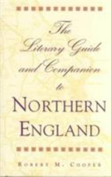 Paperback The Literary Guide and Companion to Northern England Book