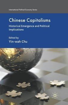 Paperback Chinese Capitalisms: Historical Emergence and Political Implications Book