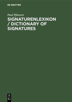 Hardcover Signaturenlexikon / Dictionary of Signatures (German Edition) [German] Book