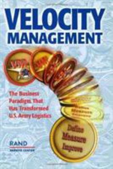 Paperback Velocity Management: The Business Paradigm That Has Transformed U.S. Army Logistics Book