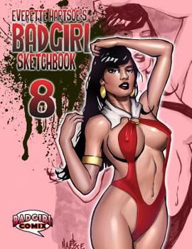 Paperback Everette Hartsoe's BADGIRL SKETCHBOOK vol.8-Hoh Book