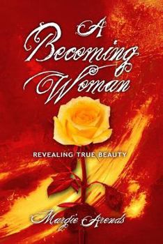 Paperback A Becoming Woman: Revealing True Beauty Book