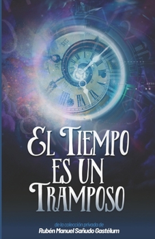 Paperback El tiempo es un tramposo [Spanish] Book