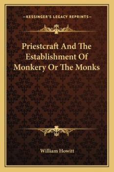 Priestcraft And The Establishment Of Monkery Or The Monks