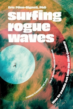 Hardcover Surfing Rogue Waves: How to Paddle Out Into the 21st Century Book