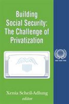 Paperback Building Social Security: The Challenge of Privatization Book