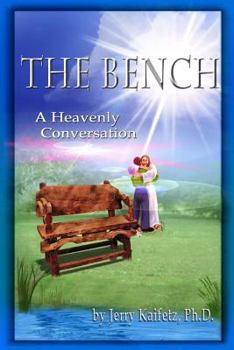Paperback The Bench: A Heavenly Conversation Book