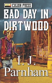 Bad Day in Dirtwood (Linford Western) - Book #1 of the Ethan Craig